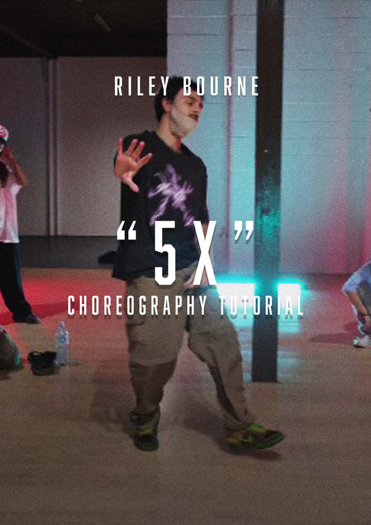 "5X" Choreography Tutorial | Riley Bourne